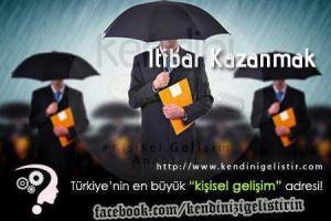 itibar kazanmak