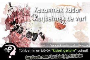 kazanmak kadar kaybetmek de var