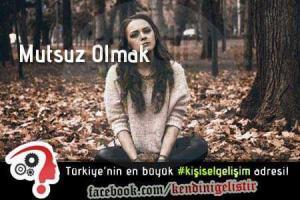 mutsuz olmak