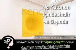 ya kutunun icindesin ya da disinda